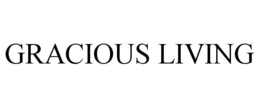 GRACIOUS LIVING trademark