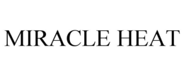 MIRACLE HEAT trademark