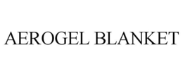 AEROGEL BLANKET trademark