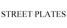 STREET PLATES trademark