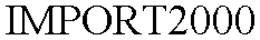IMPORT2000 trademark