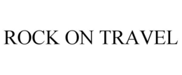 ROCK ON TRAVEL trademark