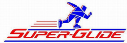 SUPER-GLIDE trademark