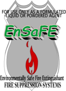 FOR USE ONLY AS A FORMULATED LIQUID OR POWDERED AGENT COPYRIGHTED NAME OF ENSAFE ENVIRONMENTALLY SAFE FIRE EXTINGUISHER FIRE SUPPRESSION SYSTEMS trademark