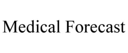 MEDICAL FORECAST trademark
