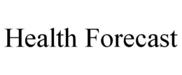 HEALTH FORECAST trademark