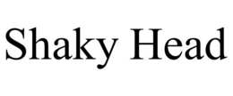 SHAKY HEAD trademark
