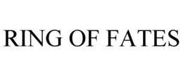RING OF FATES trademark