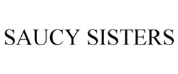 SAUCY SISTERS trademark