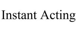 INSTANT ACTING trademark