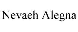 NEVAEH ALEGNA trademark