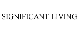 SIGNIFICANT LIVING trademark