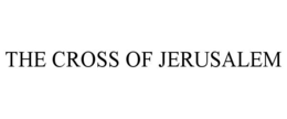 THE CROSS OF JERUSALEM trademark