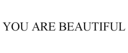 YOU ARE BEAUTIFUL trademark