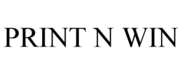 PRINT N WIN trademark