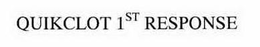 QUIKCLOT 1ST RESPONSE trademark