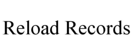 RELOAD RECORDS trademark