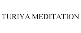 TURIYA MEDITATION trademark