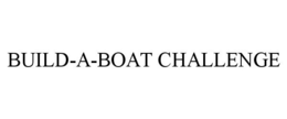 BUILD-A-BOAT CHALLENGE trademark