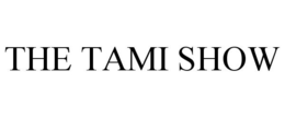 THE TAMI SHOW trademark