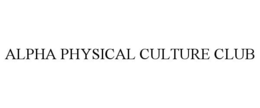 ALPHA PHYSICAL CULTURE CLUB trademark