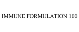 IMMUNE FORMULATION 100 trademark