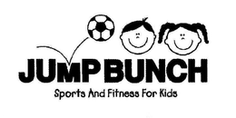 JUMP BUNCH SPORT AND FITNESS FOR KIDS trademark