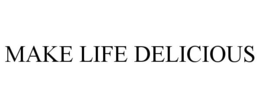 MAKE LIFE DELICIOUS trademark