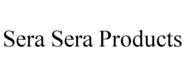 SERA SERA PRODUCTS trademark