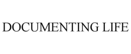 DOCUMENTING LIFE trademark
