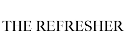 THE REFRESHER trademark