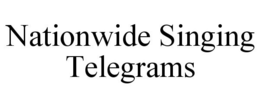 NATIONWIDE SINGING TELEGRAMS trademark