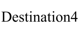 DESTINATION4 trademark