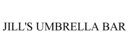 JILL'S UMBRELLA BAR trademark