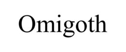 OMIGOTH trademark