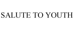 SALUTE TO YOUTH trademark