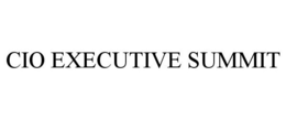 CIO EXECUTIVE SUMMIT trademark