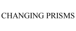 CHANGING PRISMS trademark