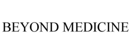 BEYOND MEDICINE trademark