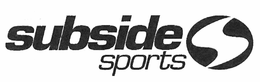 S SUBSIDE SPORTS trademark