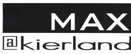 MAX @ KIERLAND trademark