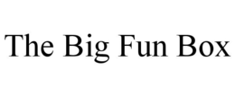 THE BIG FUN BOX trademark