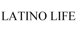 LATINO LIFE trademark