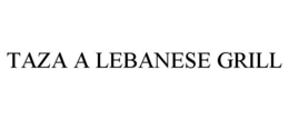 TAZA A LEBANESE GRILL trademark