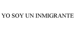 YO SOY UN INMIGRANTE trademark