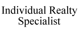 INDIVIDUAL REALTY SPECIALIST trademark