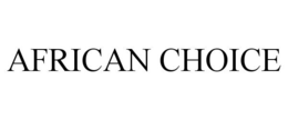 AFRICAN CHOICE trademark