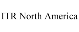 ITR NORTH AMERICA trademark