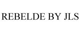 REBELDE BY JLS trademark