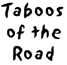 TABOOS OF THE ROAD trademark